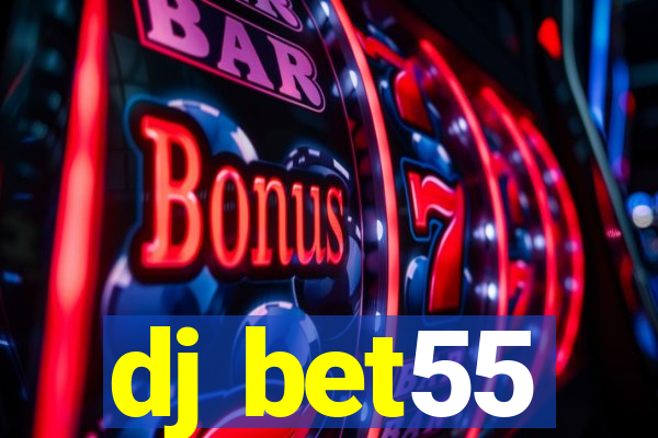 dj bet55